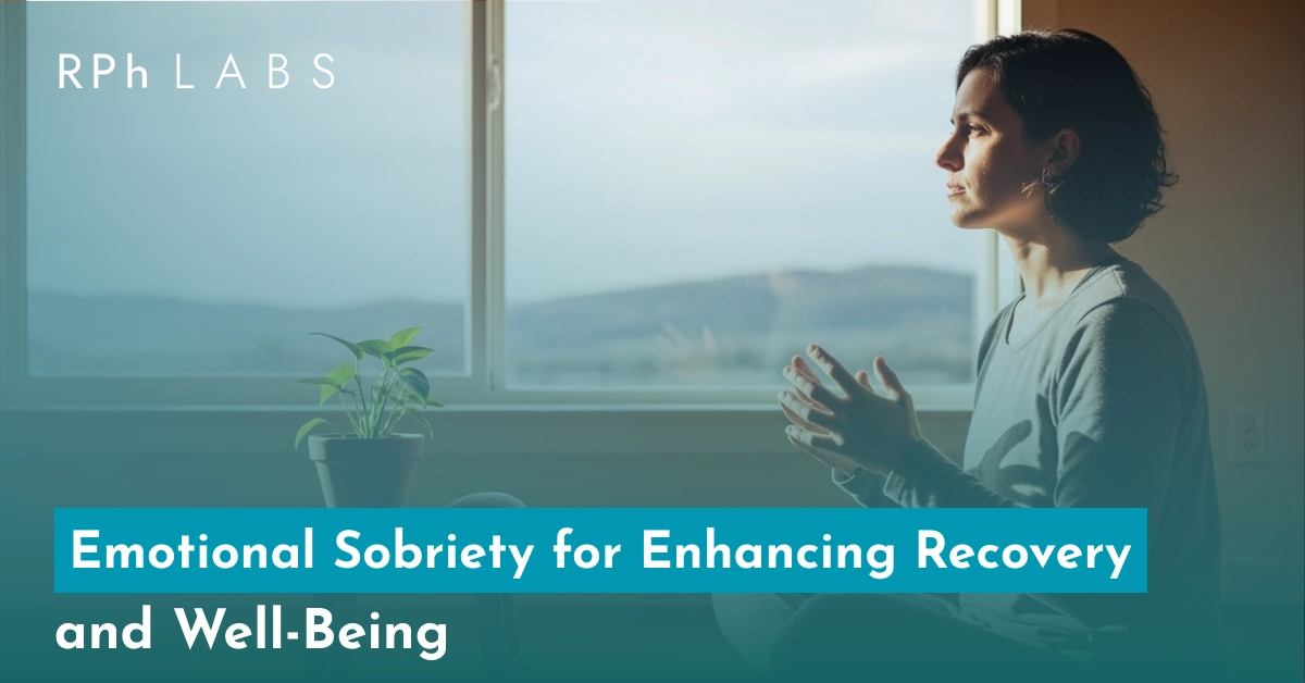 Emotional Sobriety for enhancing recovery