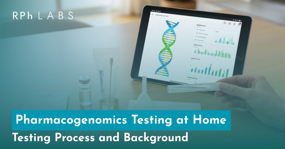 Pharmacogenomic testing at home process