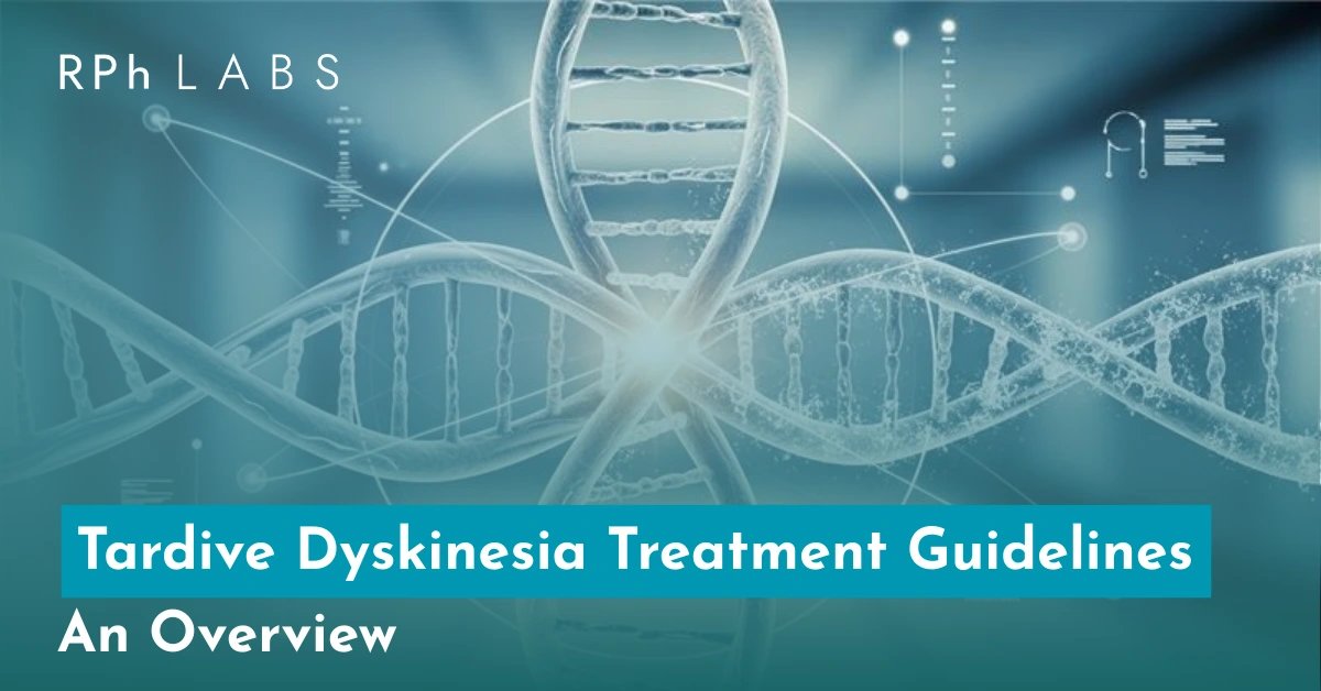 Tardive Dyskinesia Treatment Guidelines