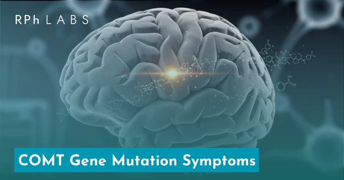 COMT Gene Mutation Symptoms