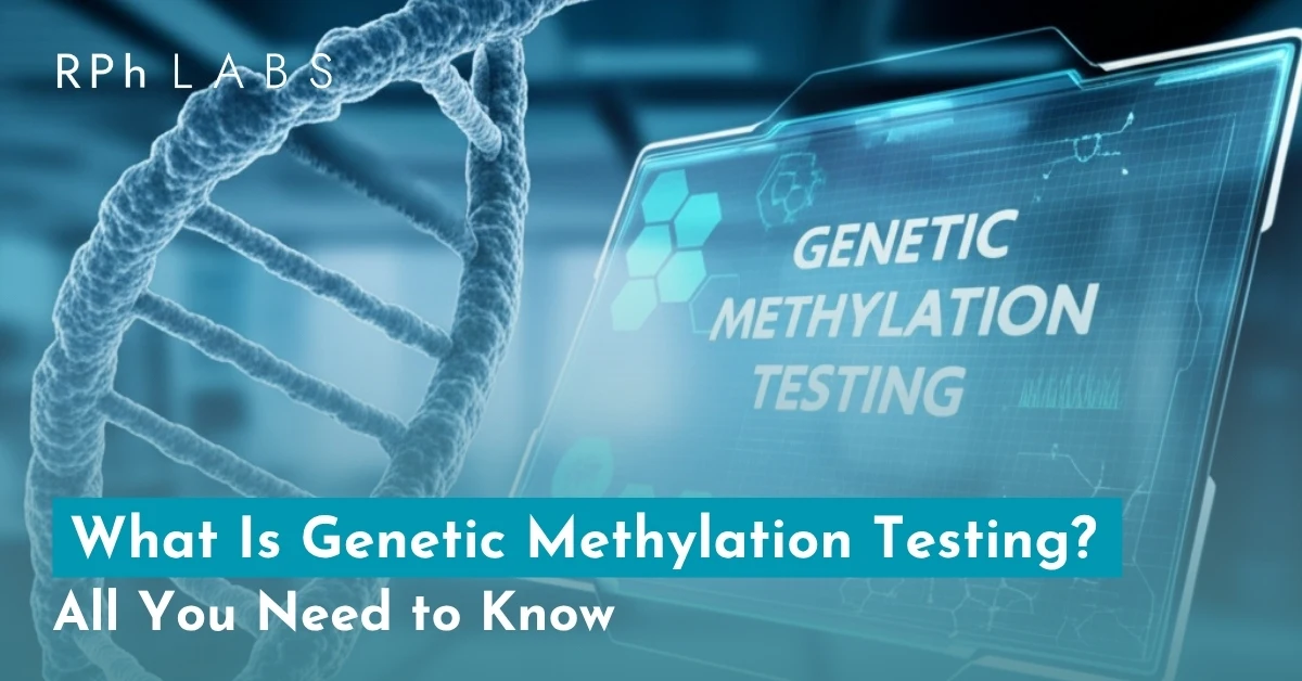 What Is Genetic Methylation Testing