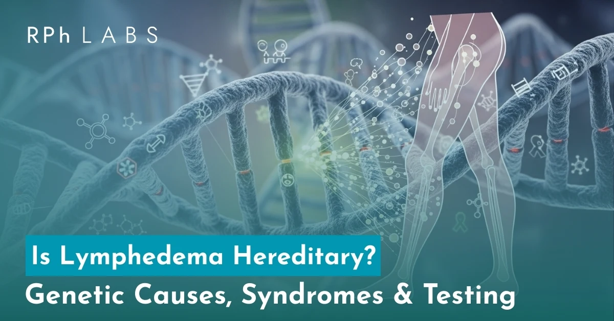 Is Lymphedema Hereditary with genetic causes