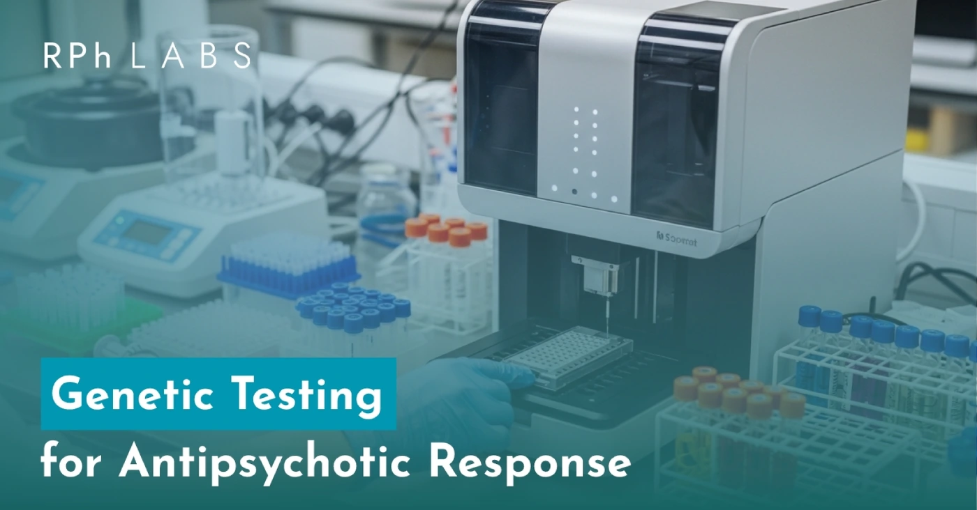 Genetic Testing for Antipsychotic Response